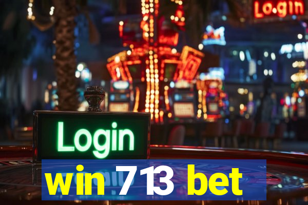 win 713 bet